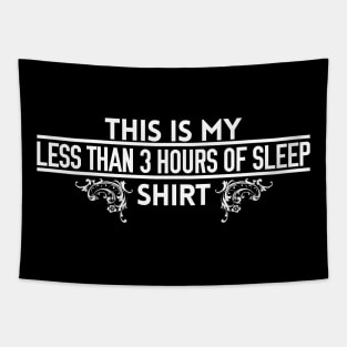 Less than 3 hours of sleep Tapestry