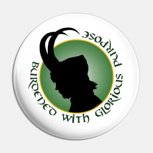 Burdened with Glorious Purpose Pin