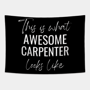 This Is What Awesome Carpenter Looks Like Tapestry