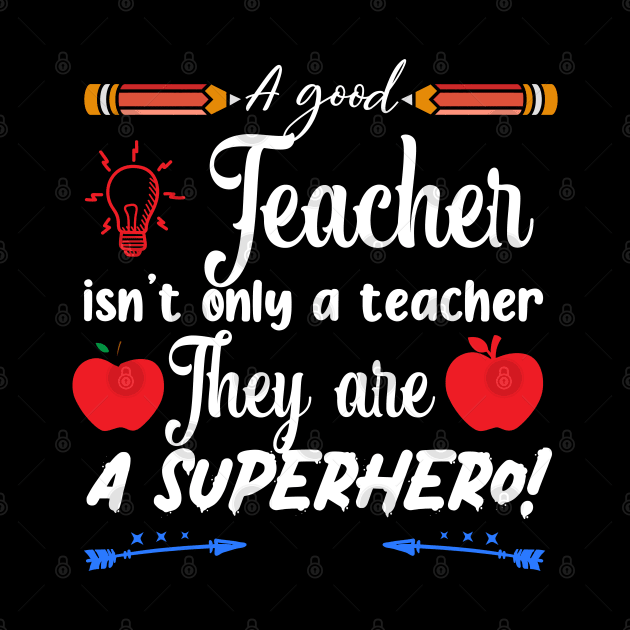 A good Teacher is not a teacher they are a human service by Printashopus