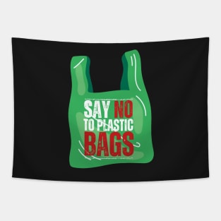 Say No To Plastic Bags, No Plastic Waste, Reuse, Recycle, Plastic Pollution, Climate Change, Global Warming, Sustainability Tapestry