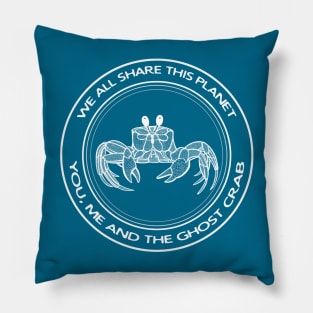 Ghost Crab - We All Share This Planet - meaningful crab design Pillow