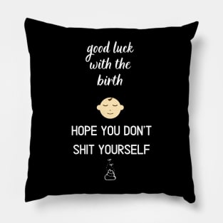 Good luck with the birth Pillow