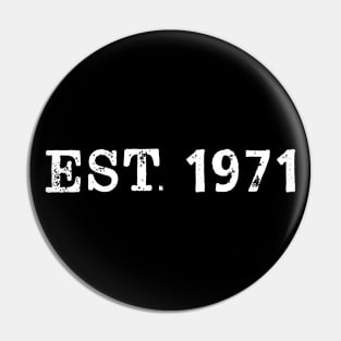 EST 1971 Pin