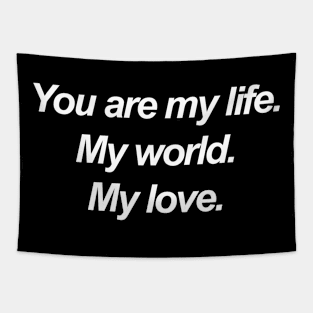 You Are My life Tapestry