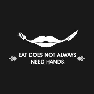 how to eat with mustache T-Shirt