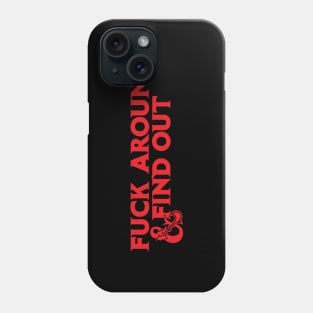 Fuck Around & Find Out Phone Case