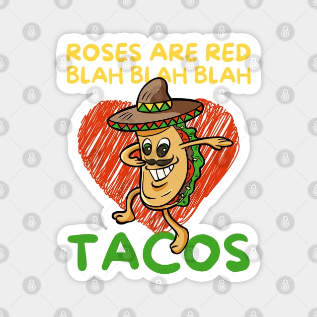 Roses Are Red Blah Taco Valentine's Day Magnet by The WYLD Tribe