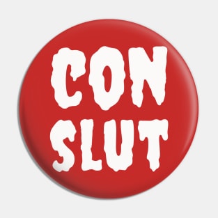 Con Slut Pin