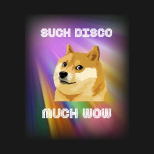 Doge Meme Such Disco Much Wow T-Shirt