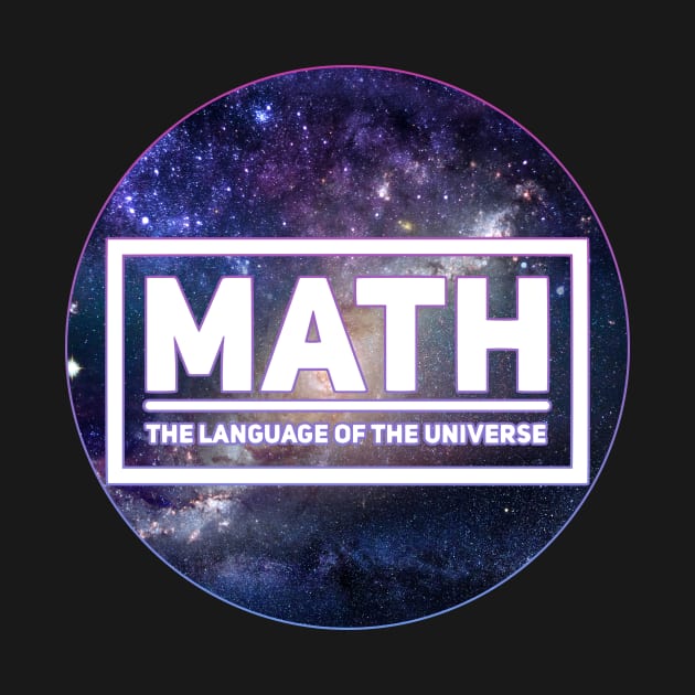 Math - the language of the universe by Radarek_Design