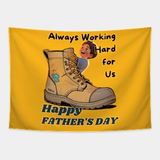 Father's day, Always Working Hard for Us: Happy Father's Day! Father's gifts, Dad's Day gifts, father's day gifts. Tapestry