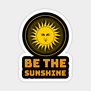 Be The Sunshine Magnet