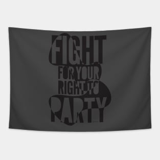 Fight for your right to party Tapestry