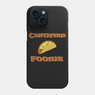 Certified Foodie Phone Case