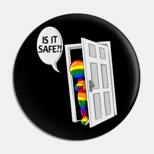 Is it Safe?  LGBTQ Coming Out Pin