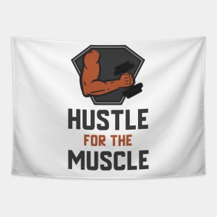 Hustle For The Muscle Tapestry