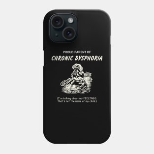 Chronic Dysphoria Phone Case