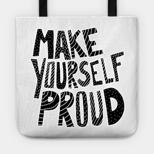 Make yourself proud Tote