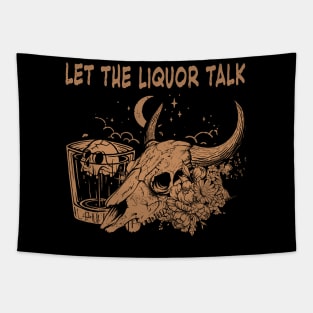 Let The Liquor Talk Skull Bull Western Desert Whiskey Tapestry