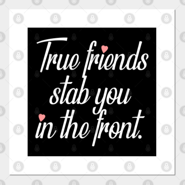 True Friends Stab You In The Front Oscar Wilde Posters And Art Prints Teepublic