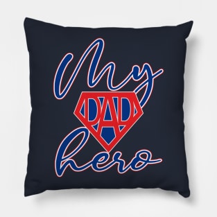 My hero dad Pillow