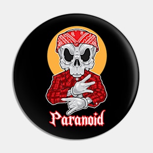 Skull Gangsta Paranoid Pin