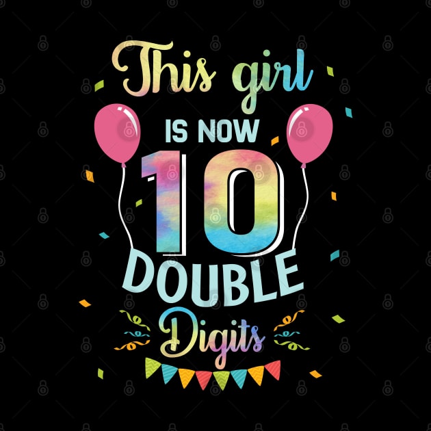 This Girl IS Now 10 Double Digits 10th Birthday Gift T-Shirt by BioLite