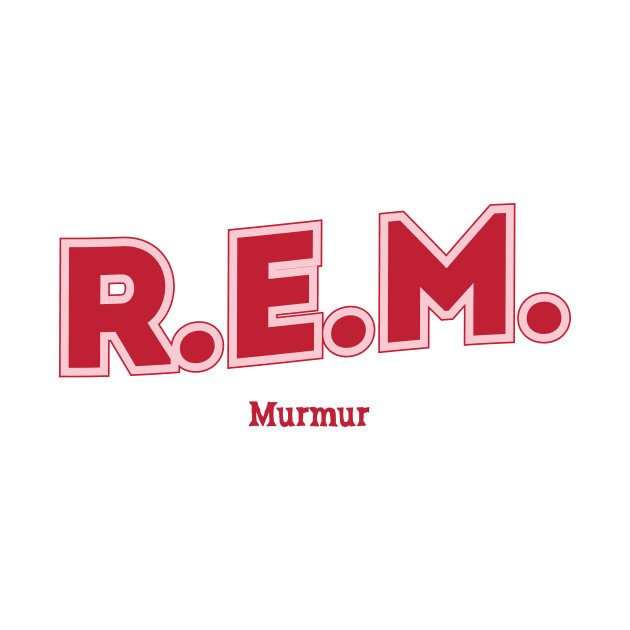 R.E.M. Murmur by PowelCastStudio