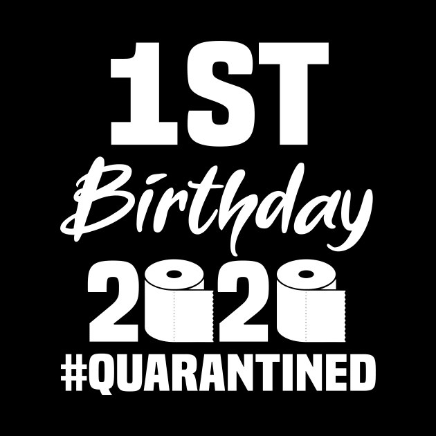 1st Birthday 2020 Quarantined by quaranteen