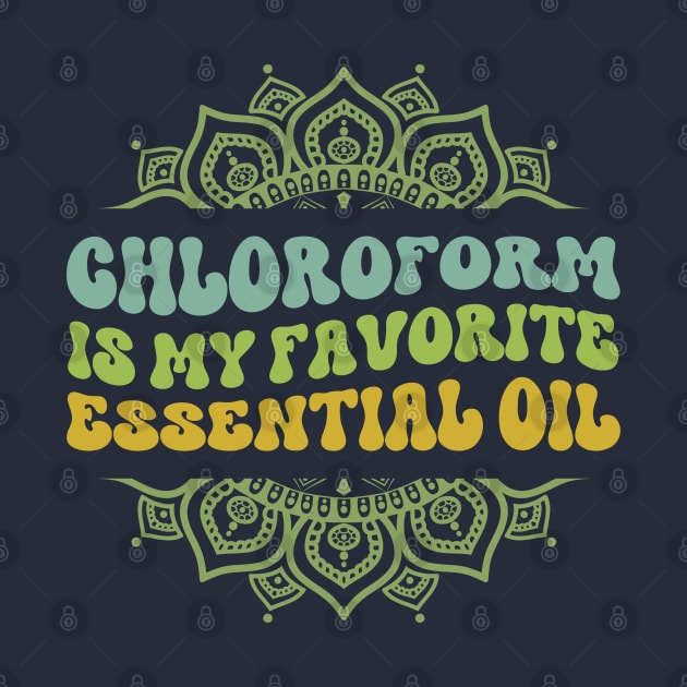 Chloroform is My Favorite Essential Oil by ScienceandSnark