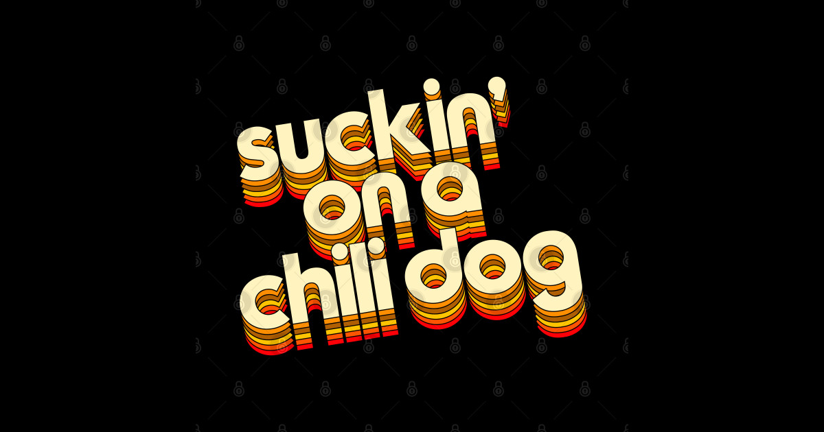 Suckin' On A Chili Dog // Jack and Diane Typography Jack And Diane