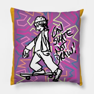 Can Skate - Not draw! 2 Pillow