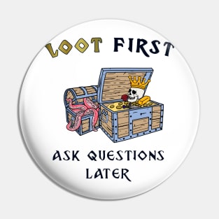 Loot first ask questions later roleplaying game Pin