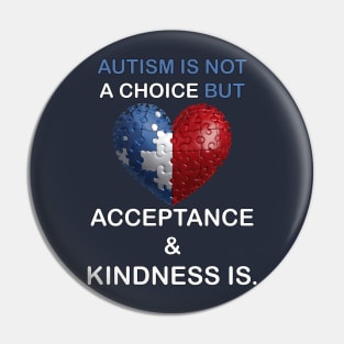 Autism Awareness Month Acceptance, Kindness & Support Pin