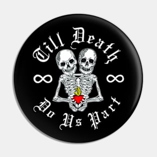 Till Death Do Us Part Pin