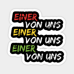 Einer Von Uns Shirt Gang Crew Clique Geschenkidee Magnet