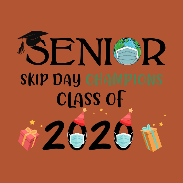 Senior Skip Day Champions-Class Of 2020 by awesomefamilygifts