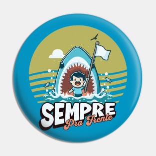 Sempre Pra Frente [variation 1] Pin