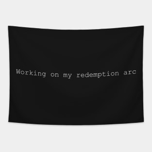 Working On My Redemption Arc Tapestry