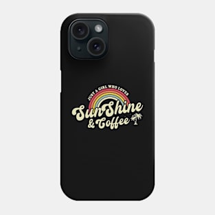 Retro Summer Just A Girl Who Loves Sunshine And Coffee Phone Case