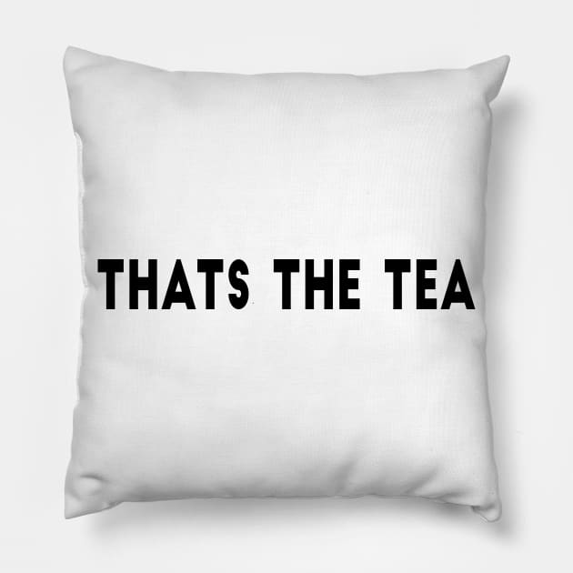 That's The Tea Pillow by WildSloths