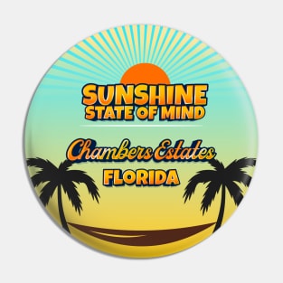 Chambers Estates Florida - Sunshine State of Mind Pin