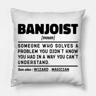 Banjoist Noun Definition Sarcastic Design Funny Banjoist Sayings Pillow