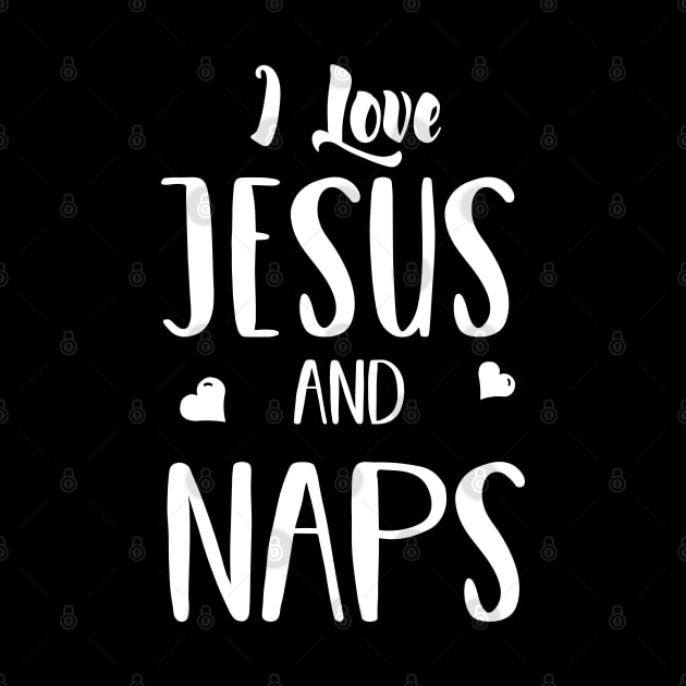 I Love Jesus and Naps - Funny T Shirt for Men or Women by HopeandHobby