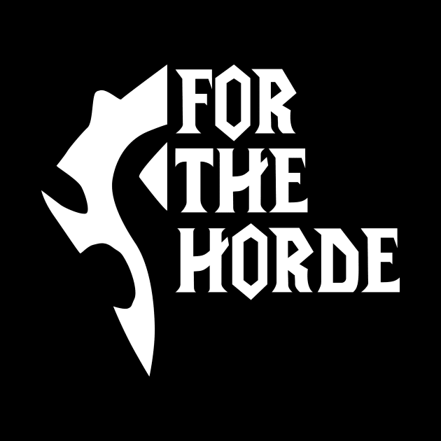 For The Horde! (white) by zxmasteras