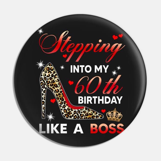 Stepping into my 60th birthday like a boss Pin by TEEPHILIC