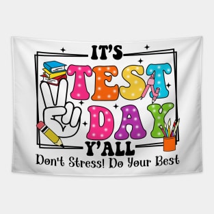 It's Test Day Y'all Don't Stress Do Your Best, Last Day Of School, Test Day, Testing Day Tapestry