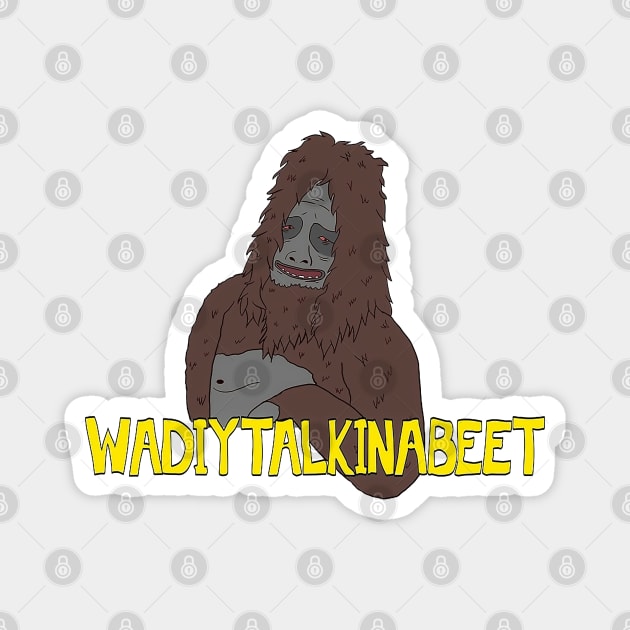 Sassy The Sasquatch Dynames Magnet by umarerikstore