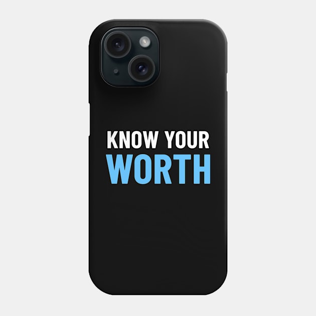 Know Your Worth - White & Blue Phone Case by Tracy Parke